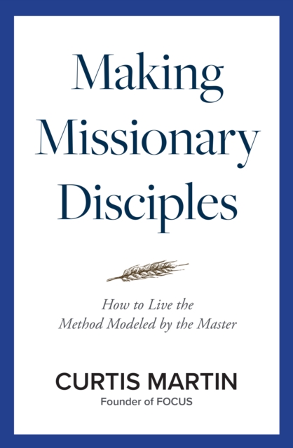 Making Missionary Disciples