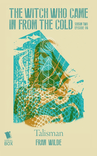 Talisman (The Witch Who Came in from the Cold Season 2 Episode 6)