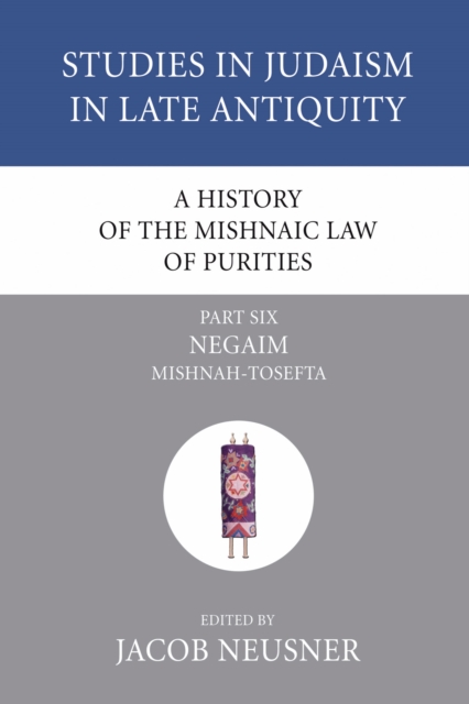History of the Mishnaic Law of Purities, Part 6