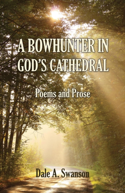 Bowhunter in God's Cathedral