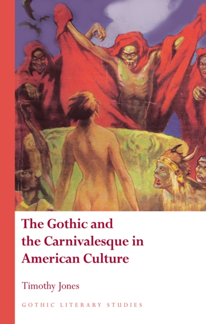Gothic and the Carnivalesque in American Culture
