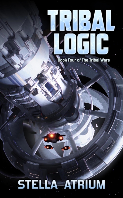 Tribal Logic: Book IV of The Tribal Wars