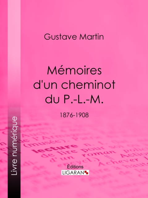 Mémoires d'un cheminot du P.-L.-M.