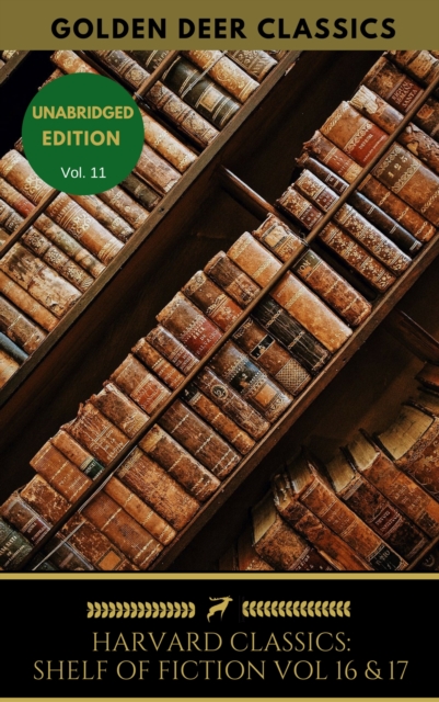 Harvard Classics Shelf of Fiction Vol: 16 & 17