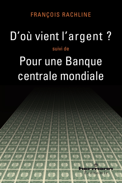 D'où vient l'argent ?