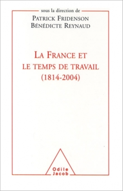 La France et le temps de travail (1814-2004)