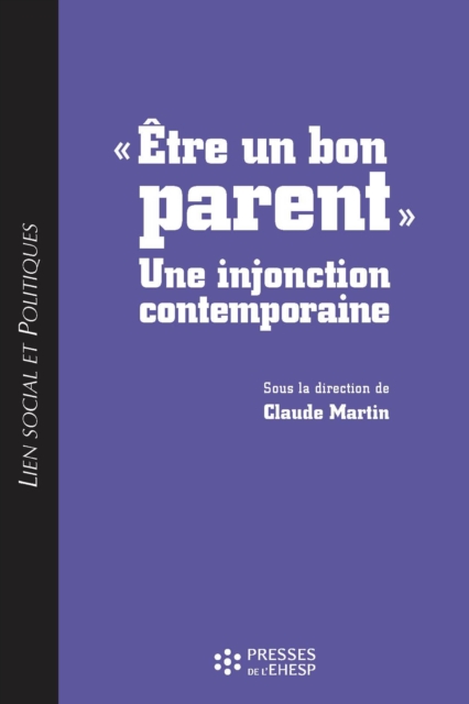 « Être un bon parent » : une injonction contemporaine