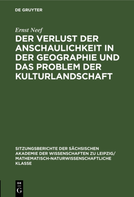 Verlust der Anschaulichkeit in der Geographie und das Problem der Kulturlandschaft