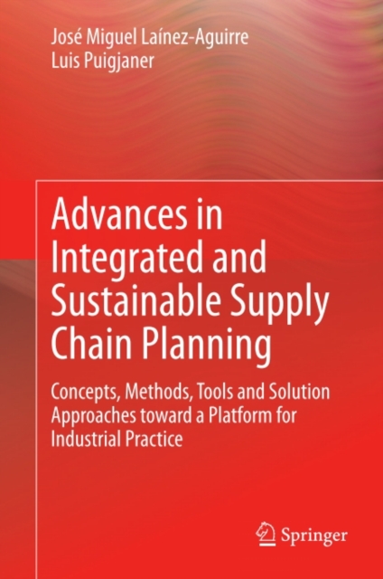 Advances in Integrated and Sustainable Supply Chain Planning