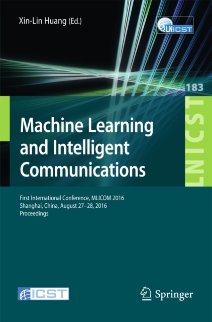 Machine Learning and Intelligent Communications
