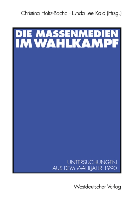 Die Massenmedien im Wahlkampf