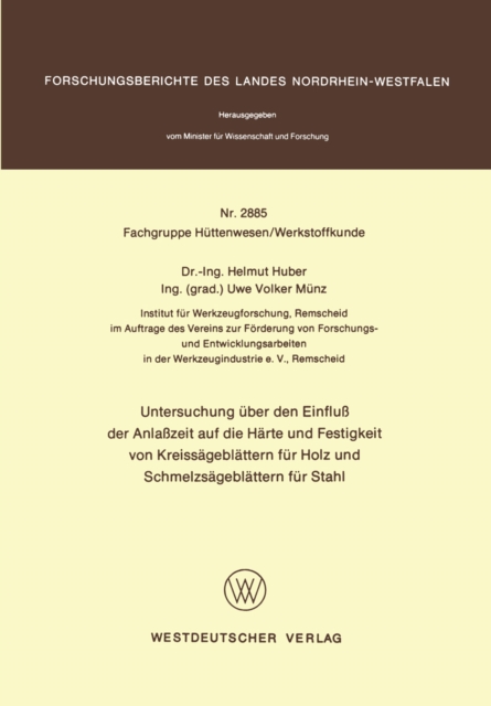Untersuchung über den Einfluß der Anlaßzeit auf die Härte und Festigkeit von Kreissägeblättern für Holz und Schmelzsägeblättern für Stahl