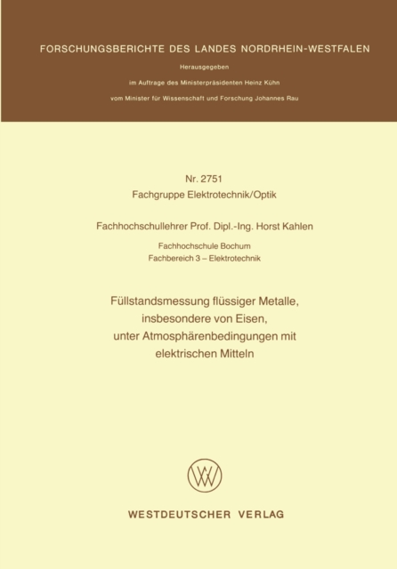 Füllstandsmessung flüssiger Metalle, insbesondere von Eisen, unter Atmosphärenbedingungen mit elektrischen Mitteln