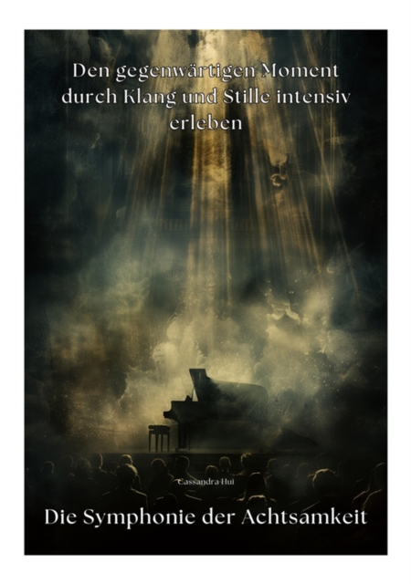 Die Symphonie der Achtsamkeit