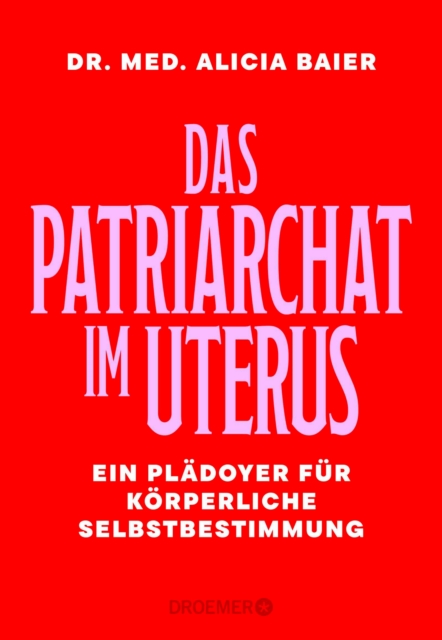 Das Patriarchat im Uterus