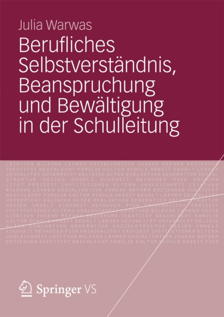 Berufliches Selbstverständnis, Beanspruchung und Bewältigung in der Schulleitung