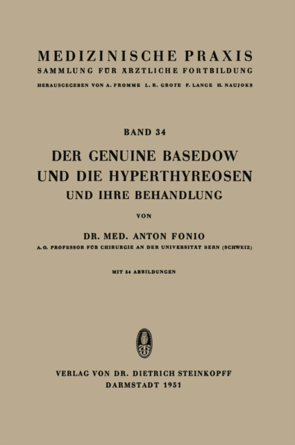 Der Genuine Basedow und die Hyperthyreosen und ihre Behandlung