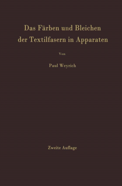 Das Färben und Bleichen der Textilfasern in Apparaten