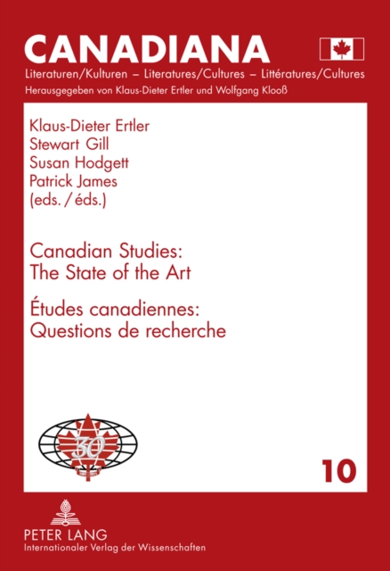 Canadian Studies: the State of the Art Etudes Canadiennes : Questions De Recherche : 1981-2011: International Council for Canadian Studies (ICCS) 1981-2011 : Conseil International D'etudes Canadiennes
