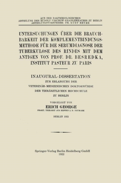 Untersuchungen über die Brauchbarkeit der Komplementbindungsmethode für die Serumdiagnose der Tuberkulose des Rindes mit dem Antigen von Prof. Dr. Besredka, Institut Pasteur zu Paris