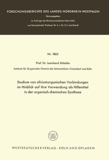 Studium von siliciumorganischen Verbindungen im Hinblick auf ihre Verwendung als Hilfsmittel in der organisch-chemischen Synthese
