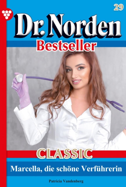 Dr. Norden Bestseller Classic 29 – Arztroman