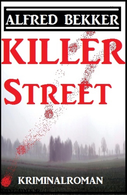 Killer Street: Kriminalroman