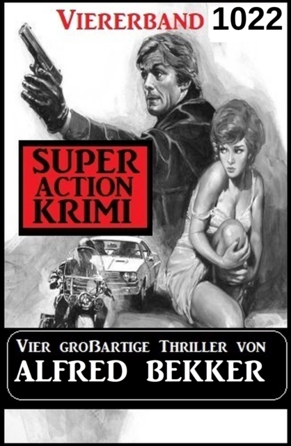 Super Action Krimi Viererband 1022 - Vier groartige Thriller
