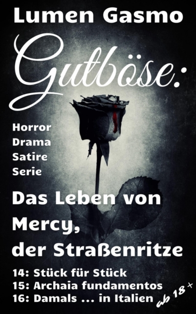 Gutbose: Das Leben von Mercy, der Straenritze 14 - 16