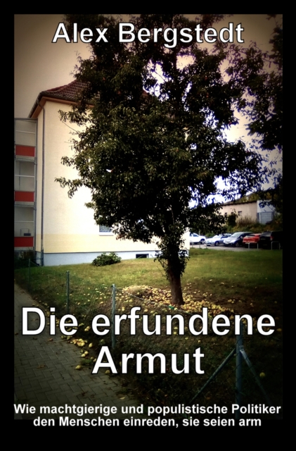 Die erfundene Armut