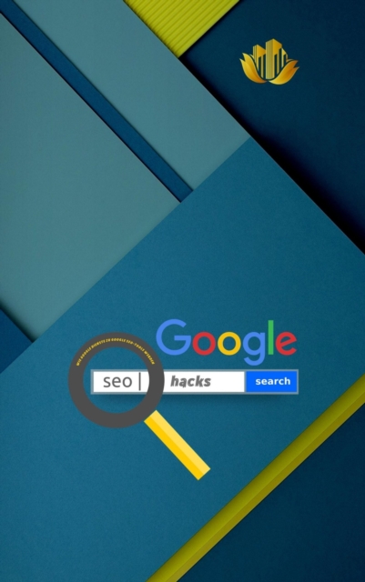 Google SEO Hacks | Wie Google Dienste zu Google SEO-Tools werden