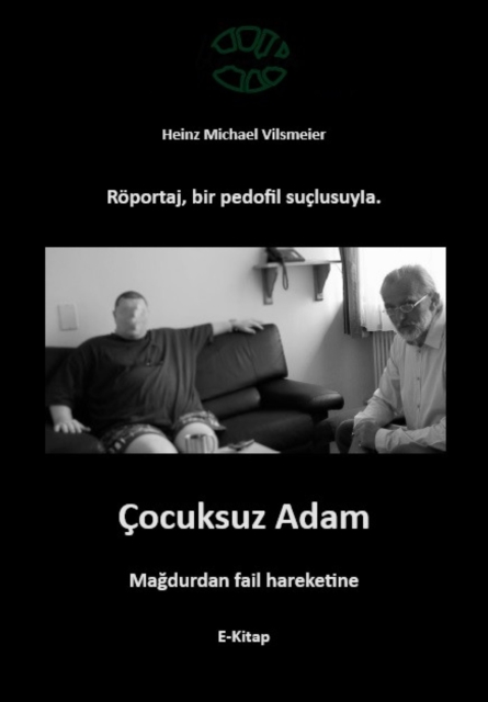Çocuksuz Adam - Mağdurdan fail hareketine.