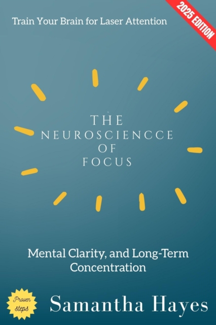 Neuroscience of Focus: