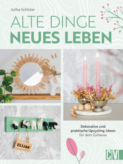 Alte Dinge, neues Leben