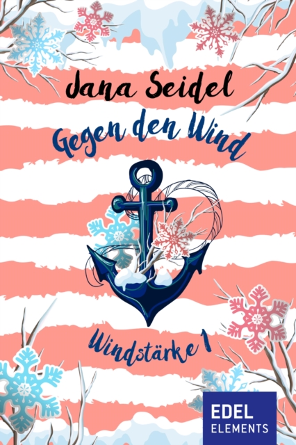 Gegen den Wind: Windstärke 1-12 Gesamtausgabe