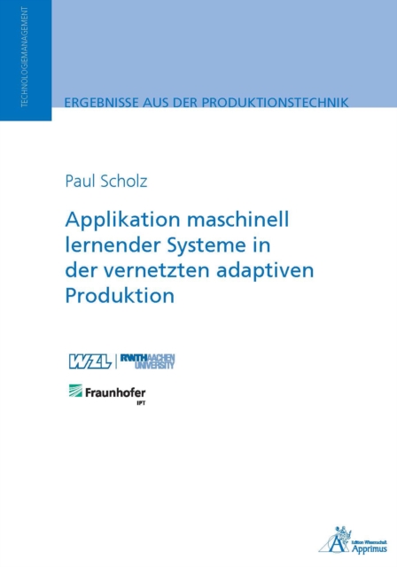 Applikation maschinell lernender Systeme in der vernetzten adaptiven Produktion