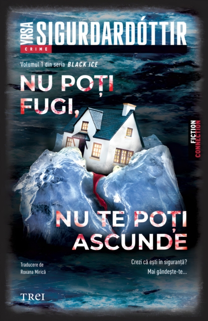 Nu poti fugi, nu te poti ascunde (Seria Black Ice, vol.1)