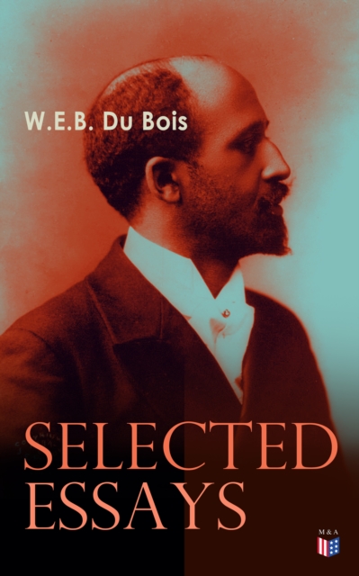 Du Bois: Selected Essays