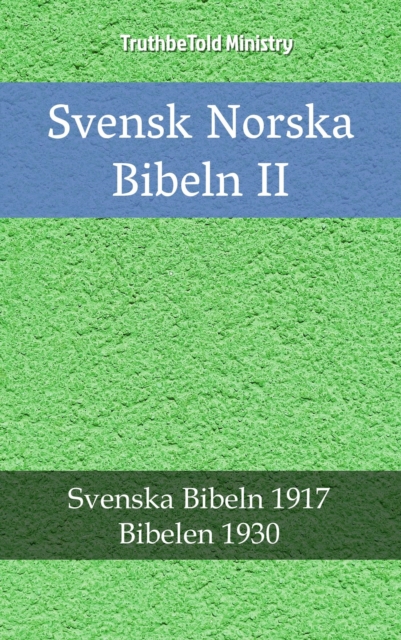 Svensk Norska Bibeln II