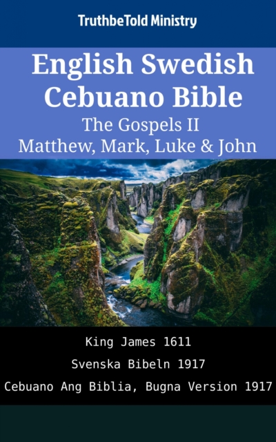 English Swedish Cebuano Bible - The Gospels II - Matthew, Mark, Luke & John