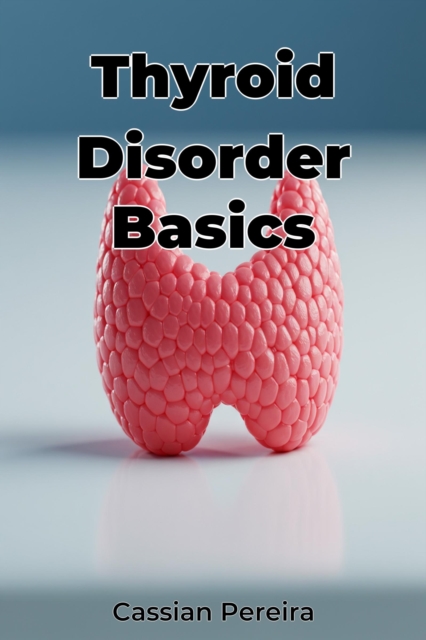 Thyroid Disorder Basics