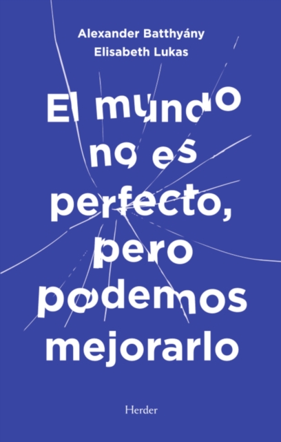 El mundo no es perfecto, pero podemos mejorarlo