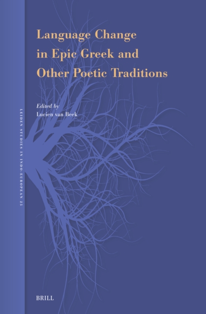 Language Change in Epic Greek and Other Poetic Traditions
