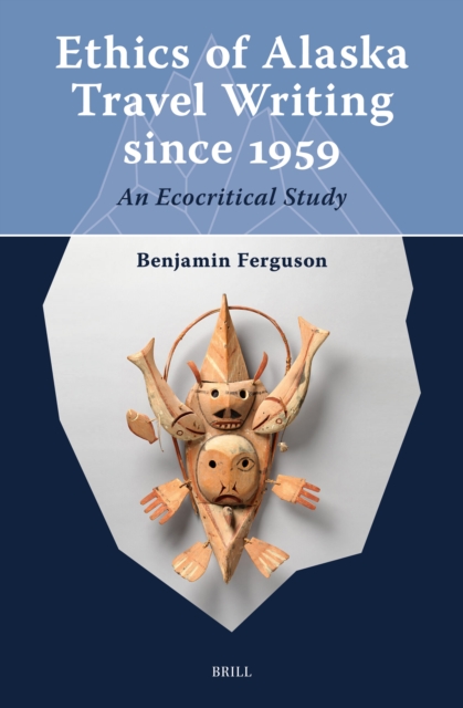 Ethics of Alaska Travel Writing since 1959