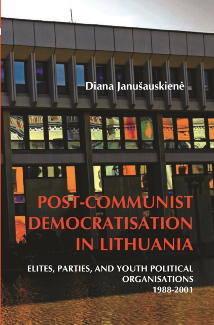 Post-Communist Democratisation in Lithuania