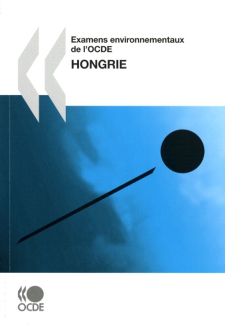Examens environnementaux de l'OCDE : Hongrie 2008