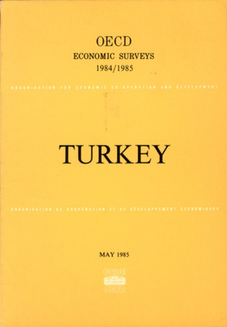 OECD Economic Surveys: Turkey 1985