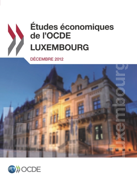 Etudes economiques de l'OCDE : Luxembourg 2012