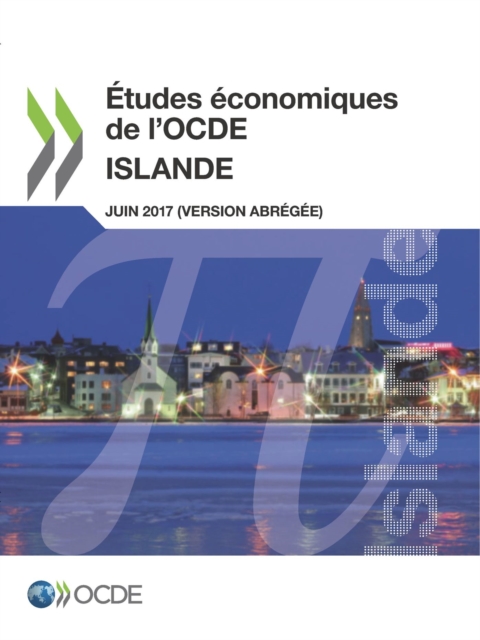 Etudes economiques de l'OCDE : Islande 2017 (version abregee)