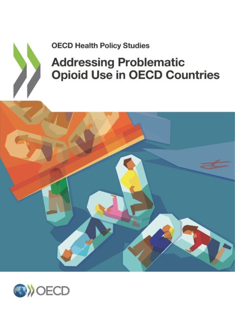 OECD Health Policy Studies Addressing Problematic Opioid Use in OECD Countries